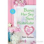Bana Her Şey Seni Hatırlatır - Beth Harbison