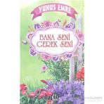 Bana Seni Gerek Seni - Yunus Emre