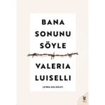 Bana Sonunu Söyle - Valeria Luısellı