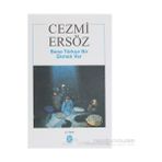 Bana Türkçe Bir Ekmek Ver - Cezmi Ersöz