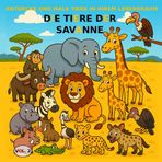 Band 2: Die Tiere der Savanne – BASIC-Version: Malbuch für Kinder von 3 bis 5 Jahren – BASIC-Version (schwarz-weiße Bilder) (Entdecke und male Tiere in ihrem Lebensraum, Band 3)
