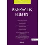 Bankacılık Hukuku Prof. Dr. Şaban Kayıhan 2. Baskı, Eylül 2025