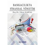 Bankacılıkta Finansal Yönetim Doç. Dr. Fikret Kartal