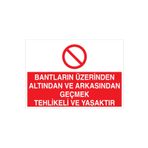 Bantların Üzerinden... Uyarı Tabelası - 50x70 Alüminyum Kompozit Panel - KBK3