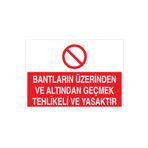 Bantların Üzerinden Ve... Uyarı Tabelası - 20x30 Alüminyum Kompozit Panel - KBK4