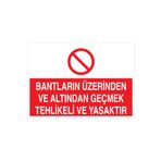 Bantların Üzerinden Ve... Uyarı Tabelası - 70x100 Alüminyum Kompozit Panel - KBK4