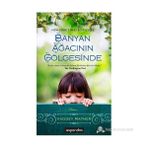 BANYAN AĞACININ GÖLGESINDE - VADDEY RATNER