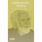Barbarlığa Dönüş - Atasoy Müftüoğlu