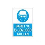 Baret Ve İş Gözlüğü Kullan Uyarı Levhası 40x60cm