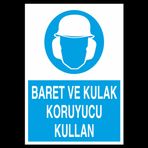 Baret Ve Kulak Koruyucu Kullan Uyarı Levhası 20x30cm