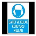 Baret Ve Kulak Koruyucu Kullan Uyarı Levhası 70x100cm