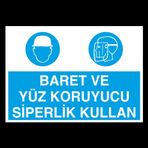 Baret Ve Yüz Koruyucu Siperlik Kullan Uyarı Levhası 40x60cm