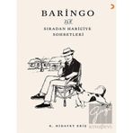 Baringo İle Sıradan Hariciye Sohbetleri - K. Hidayet Eriş