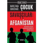 Barış İnşa Sürecinde Çocuk Savaşçılar: Afganistan - Kavramsal Çerçeve Uluslararası Hukuk ve Tarihsel Süreç