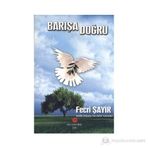 BARIŞA DOĞRU - FECRI ŞAYIR