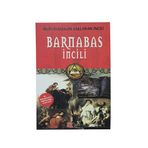 BARNABAS İNCİLİ HIRİSTİYANLIĞIN GİZLENEN KİT.: Hıristiyanlığın Gizlenen Kitabı (Kapak değişebilir)