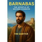 Barnabas: The Apostle of Second Chances: 2