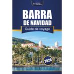 Barra De Navidad Guide De Voyage 2026: Découvrez les plages de Jalisco, les joyaux cachés, la cuisine locale, la vie nocturne, les cartes et les conseils d'initiés pour votre aventure au Mexique