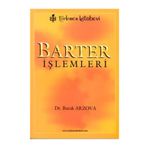 BARTER İŞLEMLERİ - SABRI BURAK ARZOVA