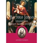 Bartolo Longo. Değişen bir merhamet...