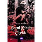 Barut Kokulu Çiçekler - Orhan Bahtiyar