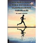 Baş Ağrılılarda Aerobik Dayanıklılık Egzersizlerinin Yararlılığı - Ahmet Gönener