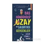 Baş Döndürücü Uzay Ve Şaşırtıcı Gerçekler-Adem Dönmez