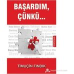 BAŞARDIM, ÇÜNKÜ... - TIMUÇIN FINDIK