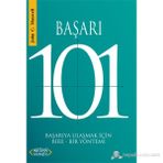BAŞARI 101 BAŞARIYA ULAŞMAK İÇİN BIRE-BIR YÖNTEMİ - JOHN C. MAXWELL