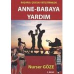 Başarılı Çocuk Yetiştirmede Anne Babaya Yardım - Nurser Göze