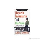 Başarılı İnsanların Yol Haritası - John C. Maxwell