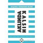 Başarılı Öğrenme Bilimi - Aklında Kalsın - Peter C. Brown Henry L. Roediger Mark A. McDaniel