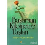 Başarının Kilometre Taşları - Feridun Yılmaz Yüceler