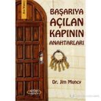 Başarıya Açılan Kapının Anahtarları - jimy muncy