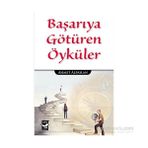Başarıya Götüren Öyküler - Ahmet Alpaslan