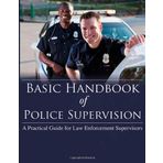Basic Handbook of Police Supervision: A Practical Guide for Law Enforcement Supervisors by Gerald W. Garner (2014-01-23)