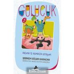 Başıma İş Açmakta Ustayım - Gülücük 5 - Şebnem Güler Karacan