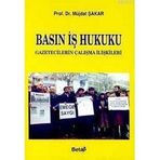 BASIN İŞ HUKUKU - MÜJDAT ŞAKAR
