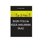 Basın Yolu İle Kişilik Haklarının İhlali - Nihan Esendal