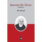 Basında Bir Ömür 1969-2019 - Ali Gençli