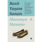 Basit Yaşam Sanatı - Shunmyo Masuno