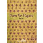 Başka Bir Hayatta - Şilan Avcı