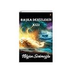 Başka Denizlerin Kızı - Nilgün Serimoğlu