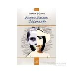 BAŞKA ZAMAN ÇOCUKLARI - İBRAHİM DIZMAN