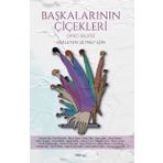 Başkalarının Çiçekleri - Öykü Seçkin