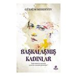 Başkalaşmış Kadınlar - Gülsüm Mehdiyev