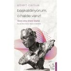 Başkaldırıyorum O Halde Varız - Albert Camus