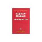 Başkan Gonzalo Konuşuyor Yüzyılın Görüşmesi - J. T. Sanchez