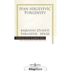 Başkanın Ziyafeti - Parasızlık Bekâr - Ivan Sergeyeviç Turgenyev