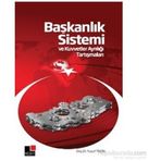 Başkanlık Sistemi ve Kuvvetler Ayrılığı Tartışmaları - Yusuf Tekin